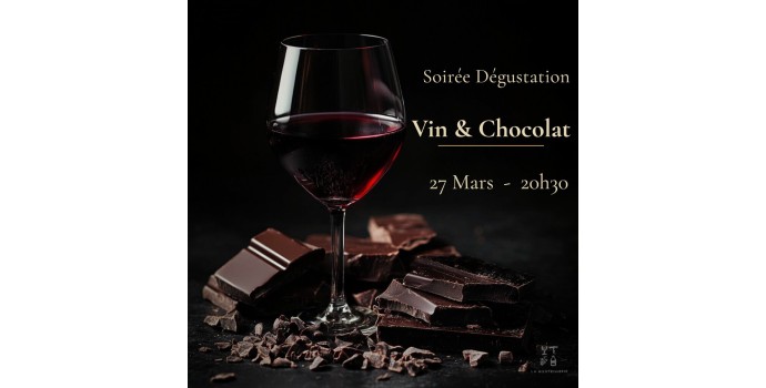 Dégustation le vendredi 27 mars 2026 :  Soirée Vin et chocolat